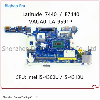 VAUA0 LA-9591P Doske Pre Dell Latitude 7440 E7440 Notebook Doska S i5 cpu Plne Testované CN-0P9C43 03M26R 060NK7