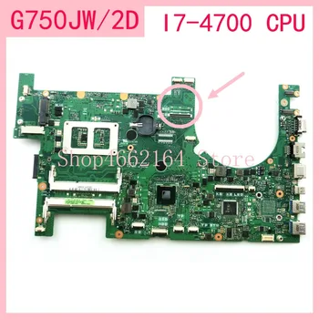 G750JW / 2D I7-4700 CPU základná doska Pre ASUS G750JS G750JM G750JW G750JH G750JX G750J G750 Notebook doske plne testované