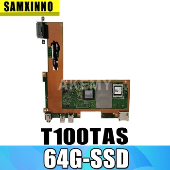 90NB0451-R00090 90NB0790-R01100 Notebook základná doska pre ASUS T100TAS T100TAM Test pôvodnej doske 64 G-SSD